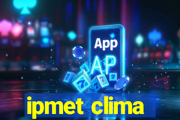 ipmet clima